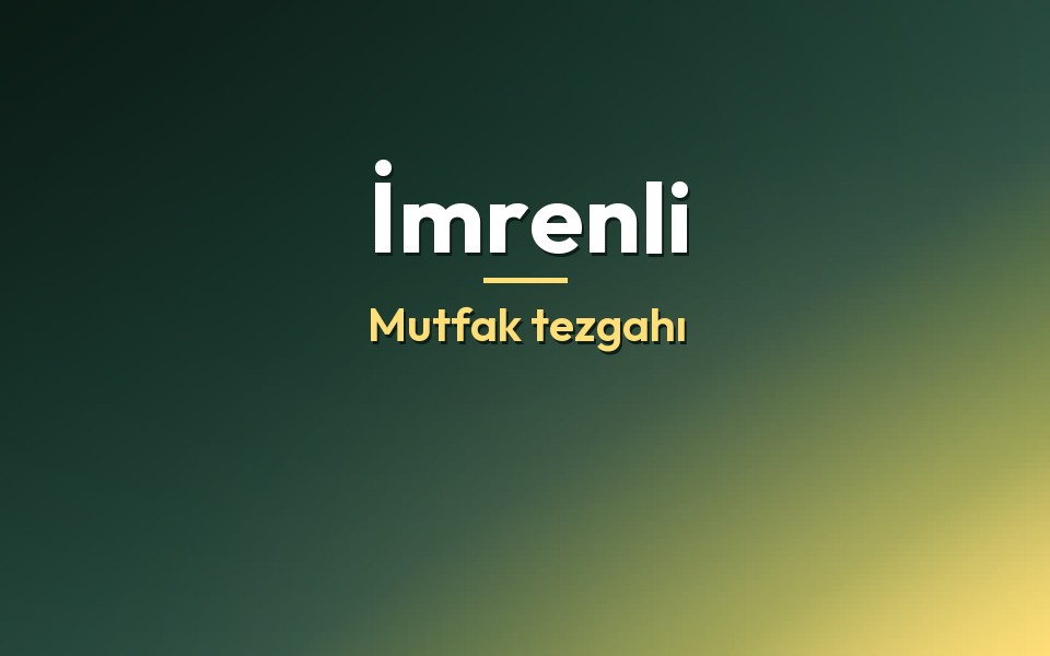 İmrenli Mutfak tezgahı