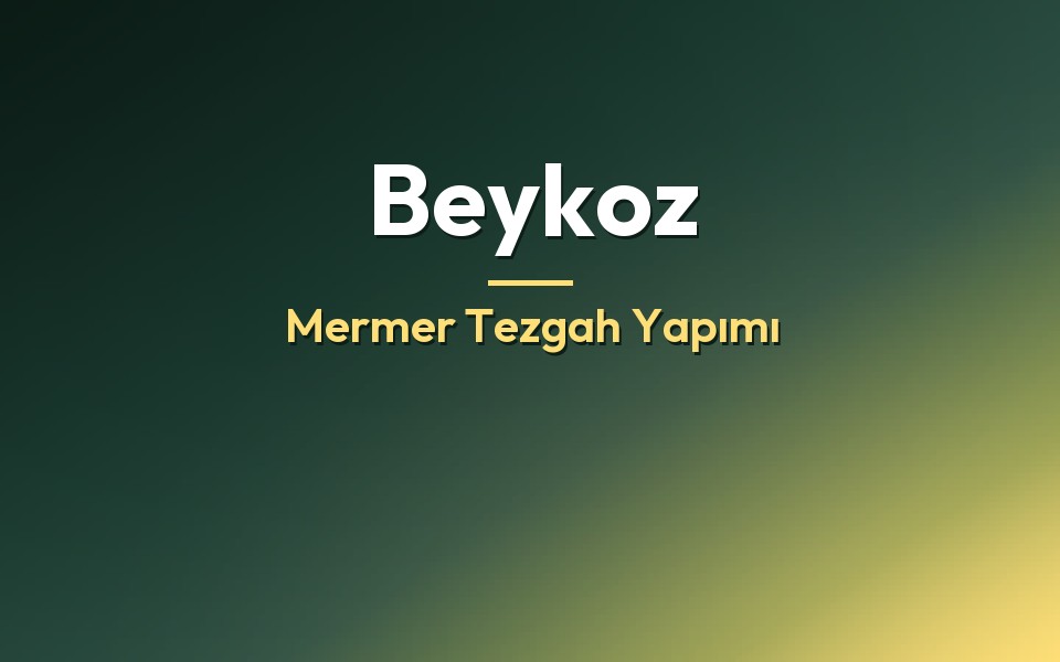 Beykoz Mermer Tezgah Yapımı