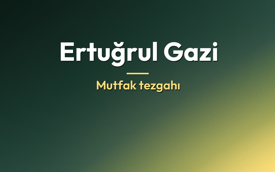 Ertuğrul Gazi Mutfak tezgahı