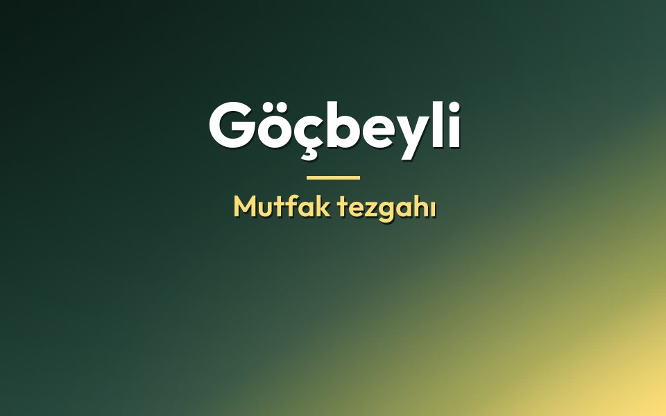 Göçbeyli Mutfak tezgahı