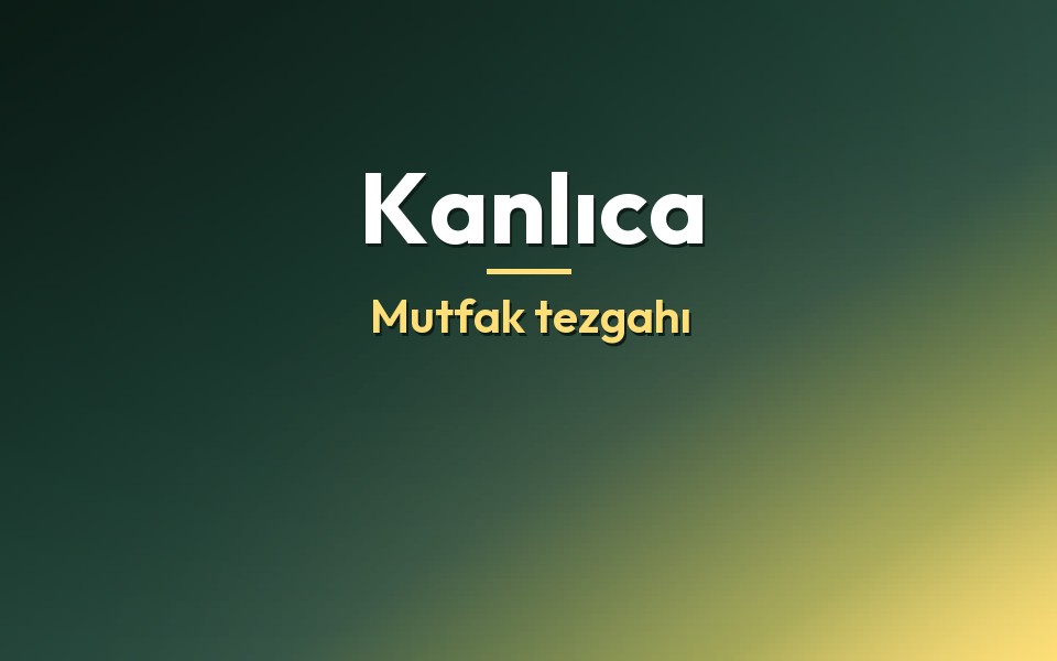 Kanlıca Mutfak tezgahı