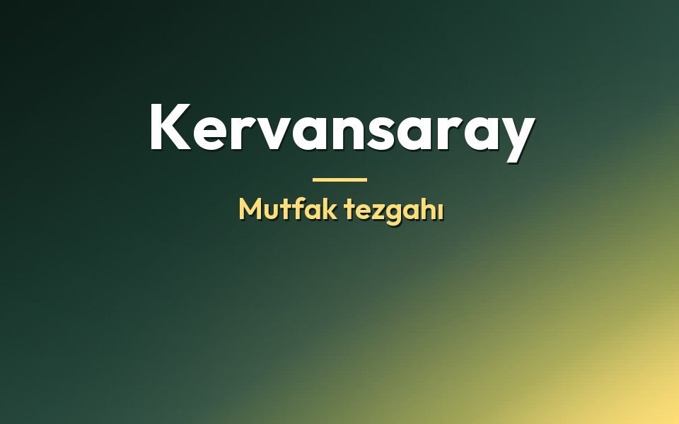 Kervansaray Mutfak tezgahı