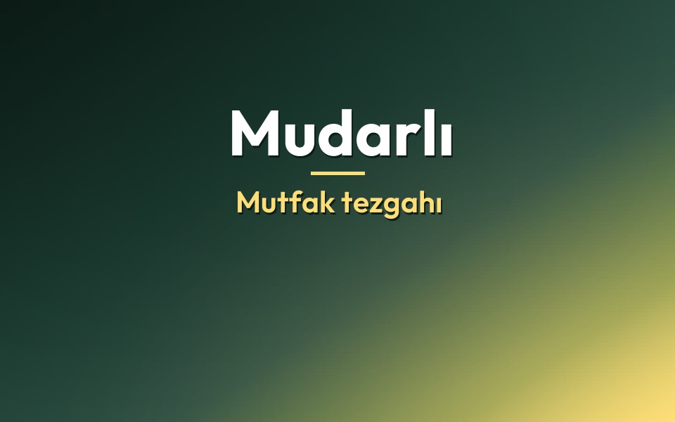 Mudarlı Mutfak tezgahı